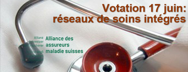 Suisse. Votation du 17 juin sur les réseaux de soins intégrés: questions-réponses